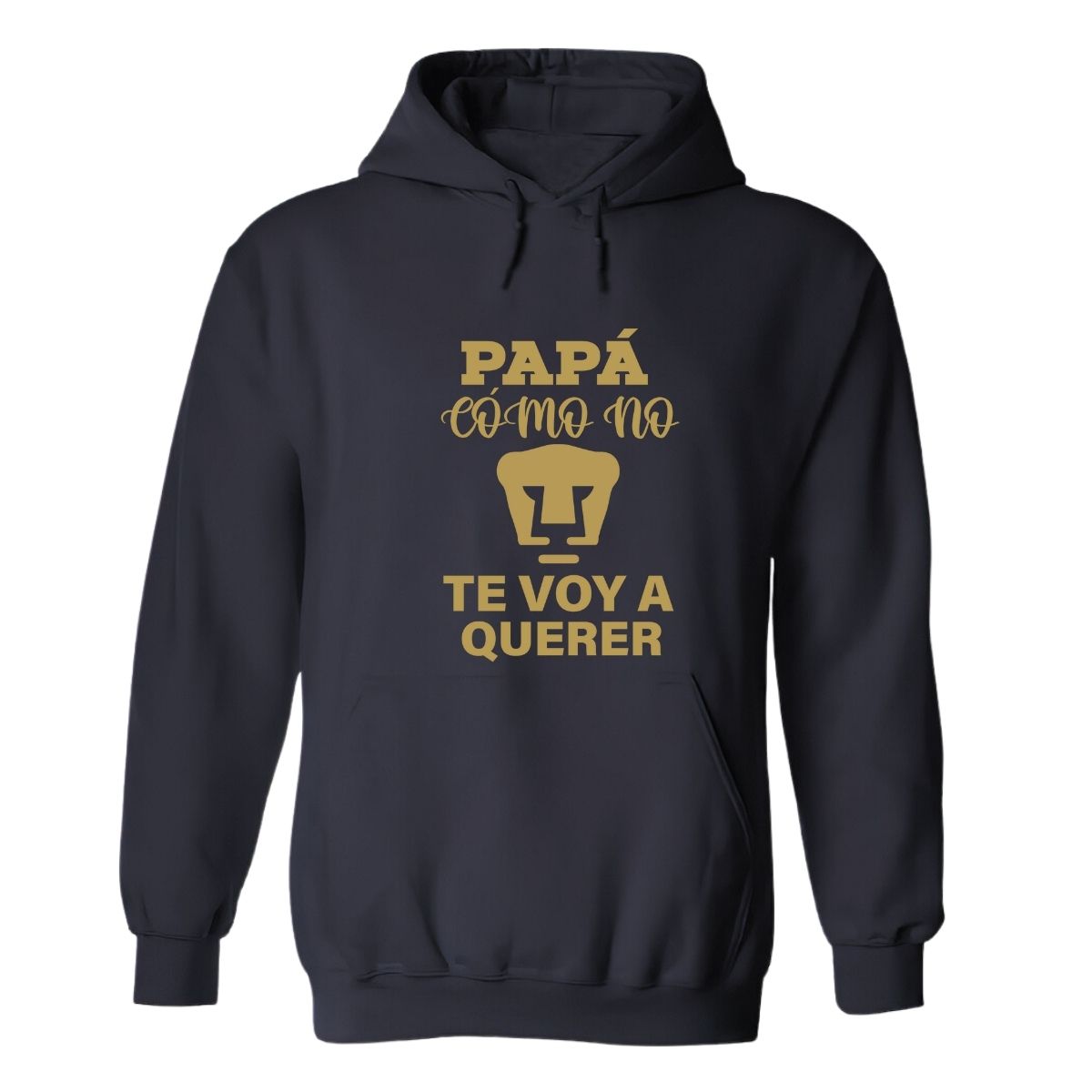 Sudadera Hombre Hoodie Pumas UNAM Papá cómo no te voy Querer