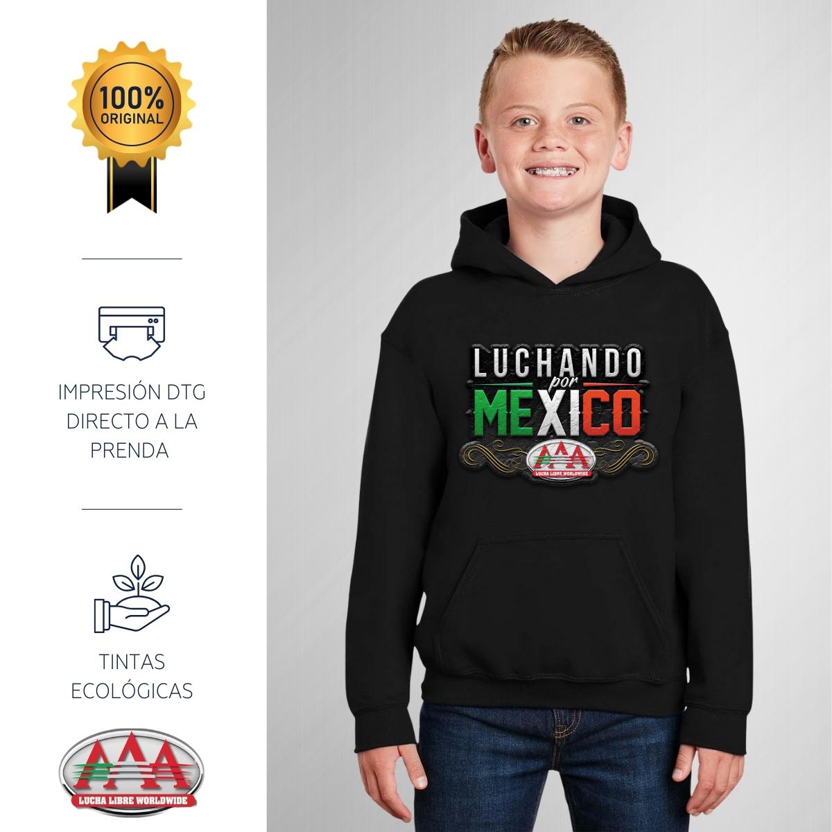 Sudadera Niños Hoodie Lucha Libre AAA Luchando por México