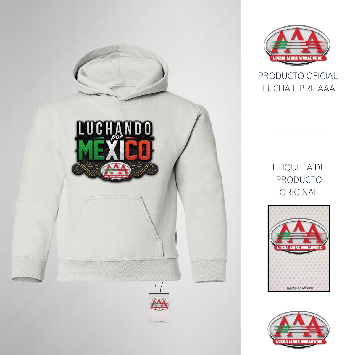 Sudadera Niños Hoodie Lucha Libre AAA Luchando por México